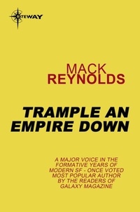 Mack Reynolds - Trample an Empire Down.