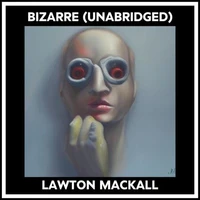 Bizarre (Unabridged)