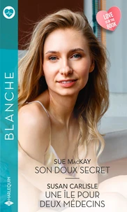 Son doux secret ; Une île pour deux médecins