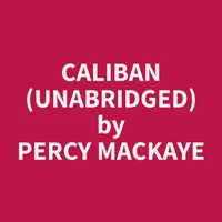 Caliban (Unabridged)