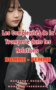  Mackendy Bouquet et  Mombrun Theronome - Les Complexités de la Tromprie dans les relations HOMME - FEMME.