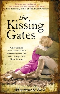 Mackenzie Ford - The Kissing Gates.