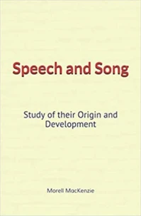 Speech and Song : Study of their Origin and Development