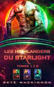 Les Highlanders du Starlight : tomes 1 à 3