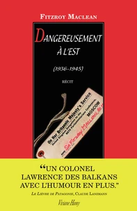 Dangereusement à l'est 1936-1944