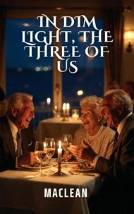 In Dim Light, the Three of Us