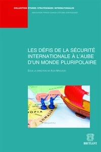 Les défis de la sécurité internationale à l'aube d'un monde pluripolaire