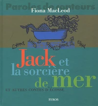 Jack et la sorcière de mer et autres contes d'Ecosse