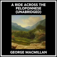 A Ride Across The Peloponnese (Unabridged)