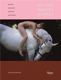 Blacks and Bays, Dapples and Greys : All the Pretty Horses in Art and Photography /anglais