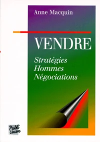 Vendre. Strategies, Hommes, Negociations