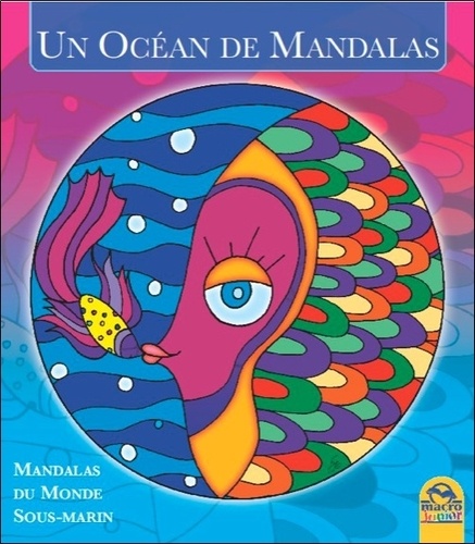  Macro Editions - Un Océan de Mandalas - Mandalas du Monde Sous-marin.