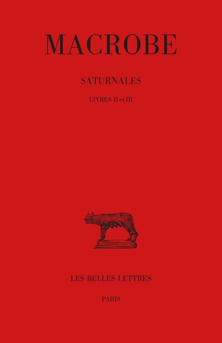  Macrobe et Benjamin Goldlust - Saturnales - Tome II : Livres II et III.