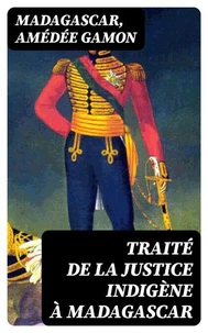 Traité de la justice indigène à Madagascar