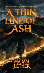 A Thin Line of Ash