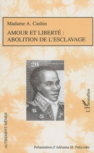 Madame A Cashin - Amour et liberté - Abolition de l'esclavage.