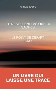 ILS NE VEULENT PAS QUE TU SACHES
