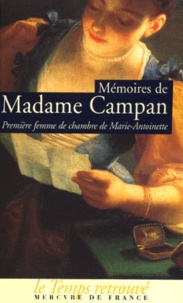  Madame Campan - Mémoires de Madame Campan - Première femme de chambre de Marie-Antoinette.