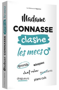  Madame Connasse - Madame Connasse clashe les mecs.