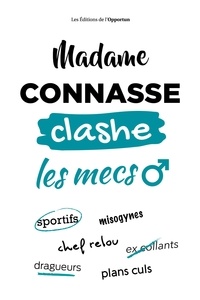  Madame Connasse - Madame Connasse clashe les mecs.