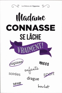  Madame Connasse - Madame Connasse se lâche vraiment !.