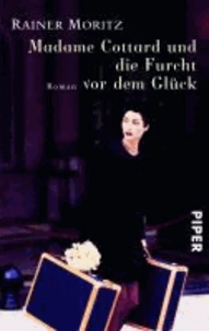 Madame Cottard und die Furcht vor dem Glück