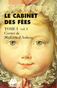  Madame d'Aulnoy - Le cabinet des fées Tome 1 : Contes de Mme d'Aulnoy.