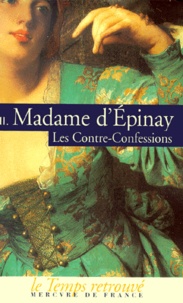  Madame d'Epinay - Les contre-confessions. - Tome 2.