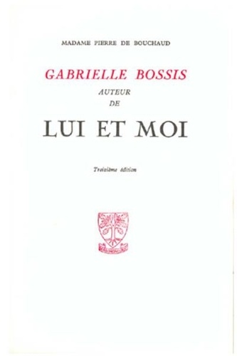  Madame de Bouchaud - Gabrielle Bossis. Auteur De Lui Et Moi.