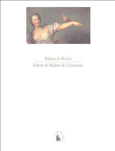  Madame de Brancas - Histoire de Madame de Châteauroux.