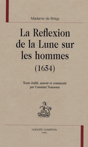  Madame de Brégy - La Reflexion de la lune sur les hommes (1654).