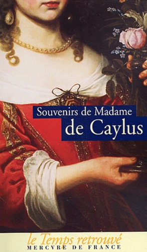  Madame de Caylus - Souvenirs de Madame de Caylus.