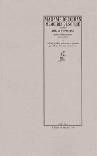 Mémoires de Sophie. Suivi de Amélie et Pauline, Romans d'émigration (1789-1800)