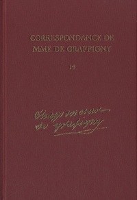  Madame de Graffigny - Correspondance de Mme de Graffigny - Tome 14, 5 janvier 1754-31 décembre 1755, Lettres 2093-2303.