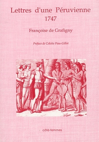  Madame de Graffigny - Lettres d'une Péruvienne - 1747.