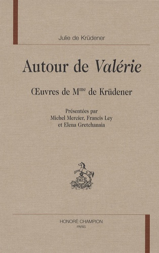  Madame de Krüdener - Autour de Valerie - Oeuvres de Mme de Krüdener..