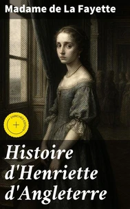 Histoire d'Henriette d'Angleterre