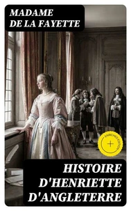 Histoire d'Henriette d'Angleterre