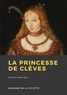 Madame de La Fayette - La Princesse de Clèves.