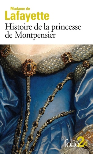 Histoire de la princesse de Montpensier. Et autres nouvelles