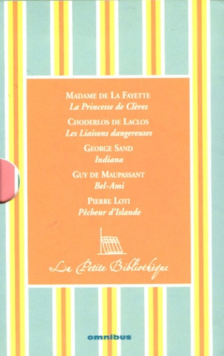  Madame de Lafayette et Pierre-Ambroise-François Choderlos de Laclos - La Petite Bibliothèque Coffret 5 volumes : La Princesse de Clèves ; Les Liaisons dangereuses ; Indiana ; Bel-Ami ; Pêcheur d'Islande.