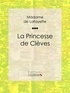 Madame de Lafayette et  Ligaran - La Princesse de Clèves.
