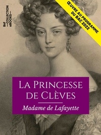  Madame de Lafayette - La Princesse de Clèves - Œuvre au programme du Bac 2022.