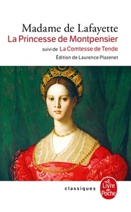  Madame de Lafayette - La princesse de Montpensier suivi de La comtesse de Tende.