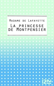  Madame de Lafayette - La Princesse de Montpensier.