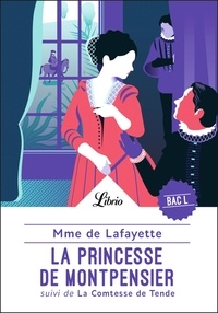  Madame de Lafayette - La princesse de Montpensier - Suivi de La comtesse de Tende.