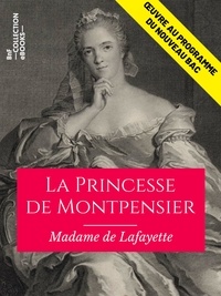 Madame de Lafayette - La Princesse de Montpensier - Œuvre au programme du nouveau BAC.
