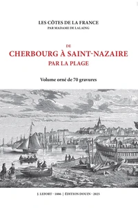 Les côtes de la France de Cherbourg à Saint-Nazaire par la plage