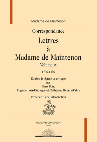  Madame de Maintenon - Lettres à Madame de Maintenon - Volume 9, 1706-1709.