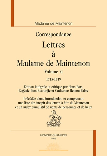 Lettres à Madame de Maintenon. Volume 11, 1715-1719